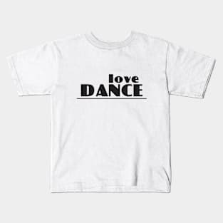 Love Dance Black by PK.digart Kids T-Shirt